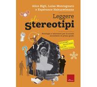 Leggere gli stereotipi. Antologia e laboratori per la scuola secondaria di...