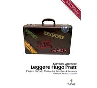 Leggere Hugo Pratt. L'autore di Corto Maltese tra fumetto e letteratura