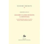 Leggere i classici durante la Resistenza. La letteratura greca e latina nelle carte di Emilio Sereni