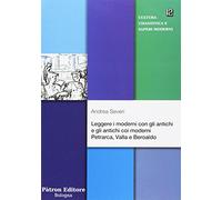 Leggere i moderni con gli antichi e gli antichi coi moderni: Petrarca, Valla e Beroaldo