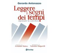 Leggere i segni dei tempi. Ripensare la catechesi