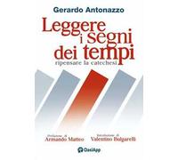 Leggere i segni dei tempi. Ripensare la catechesi