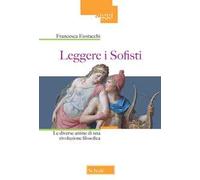Leggere i sofisti. Le diverse anime di una rivoluzione filosofica
