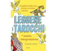 LIBRO LEGGERE I TAROCCHI TRA INTUITO E INTERPRETAZIONE - STEFANIE CAPONI
