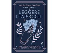 Libri Divitini Valentina - Leggere I Tarocchi. Una Guida E Molte Idee Per Espert