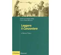 Leggere il «Canzoniere». Guide alle grandi opere