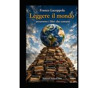 Leggere il mondo: 200 libri per orientarsi