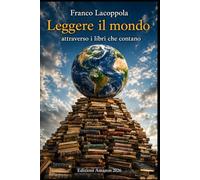 Leggere il mondo: 200 libri per orientarsi