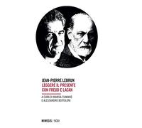 Leggere il presente con Freud e Lacan