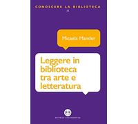 Leggere in biblioteca tra arte e letteratura