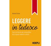 Leggere in tedesco. Teoria ed esercizi per comprendere testi originali mod...
