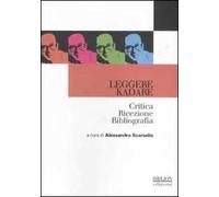 Leggere Kadare. Critica ricezione bibliografia