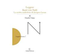 Leggere Kant con Sade. Lo scritto maledetto di Jacques Lacan