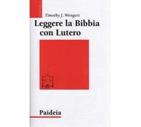 Leggere la Bibbia con Lutero