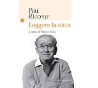 Leggere la città - Ricoeur Paul