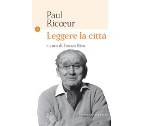 Leggere la città - Ricoeur Paul