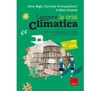 Leggere la crisi climatica. Antologia e laboratori per la scuola secondaria di primo grado
