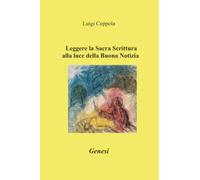 Leggere la Sacra Scrittura alla luce della Buona Notizia - Genesi