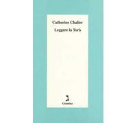 Leggere la Torà di Catherine Chalier - Giuntina, 2017