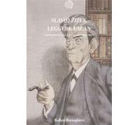 Leggere Lacan. Guida perversa al vivere contemporaneo - Zizek Slavoj