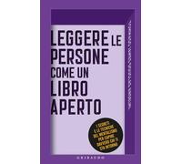 LEGGERE LE PERSONE COME UN LIBRO APERTO. - DOUGLAS ANSELMI TOMMASO JAMES -