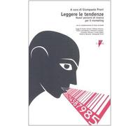 Leggere le tendenze. Nuovi percorsi di ricerca per il marketing