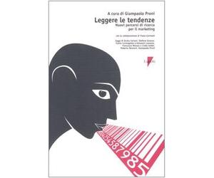 Leggere le tendenze. Nuovi percorsi di ricerca per il marketing