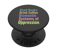 Leggere Libri Drink Coffee Smantellare i sistemi di oppressione PopSockets PopGrip Adesivo