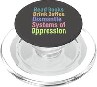 Leggere Libri Drink Coffee Smantellare i sistemi di oppressione PopSockets PopGrip per MagSafe