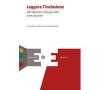 Leggere l'inclusione – Albi illustrati e libri per tutti e per ciascuno – Fuentes