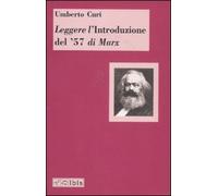 Leggere L'introduzione del '57 di Marx
