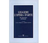 Leggere l'opera d'arte. Dal figurativo all'astratto