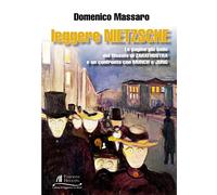 Leggere Nietzsche. Le pagine più belle del filosofo di Zarathustra e un confronto con Munch e Jung