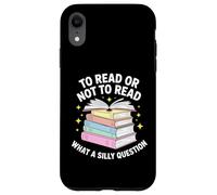 Leggere o non leggere stupida lettura di libri di domande Custodia per iPhone XR