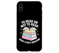 Leggere o non leggere stupida lettura di libri di domande Custodia per iPhone XS Max