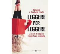 Leggere per leggere. La libertà di scegliere il libro che più ci somiglia ...