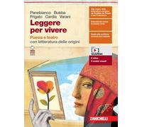 Leggere per vivere. Poesia e teatro. Con letteratura delle origini. Per le...