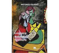 Leggere riflettere scrivere