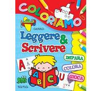 Leggere & scrivere. Coloriamo. Ediz. illustrata