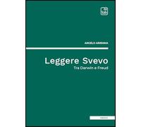 Leggere Svevo. Tra Darwin e Freud - Ariemma Angelo