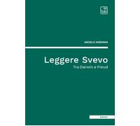 Leggere Svevo. Tra Darwin e Freud - Ariemma Angelo