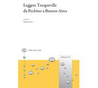 Leggere Tocqueville da Pechino a Buenos Aires - Nacci Michela
