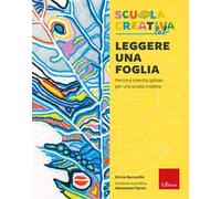 Leggere una foglia. Percorsi interdisciplinari per una scuola creativa