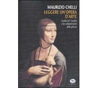 Leggere un'opera d'arte. Guida per l'analisi e la comprensione della pittura. Ediz. illustrata