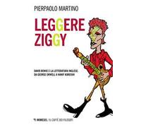 Leggere Ziggy. David Bowie e la letteratura inglese: da George Orwell a Hanif Kureishi