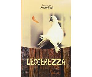 Leggerezza. Incontro con Arturo Paoli