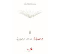 Leggero come l'amore. Riflessioni sul sentimento che sa durare