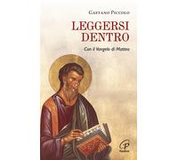 Leggersi dentro. Con il Vangelo di Matteo - 2016 - Paoline Editor