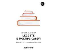 Leggete e moltiplicatevi. Manuale di lettura consapevole