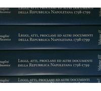 Leggi, atti, proclami ed altri documenti della Repubblica napoletana 1798-1799